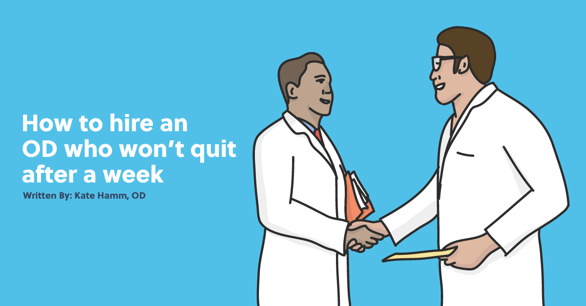 How to Hire an OD Who Won't Quit after a Week