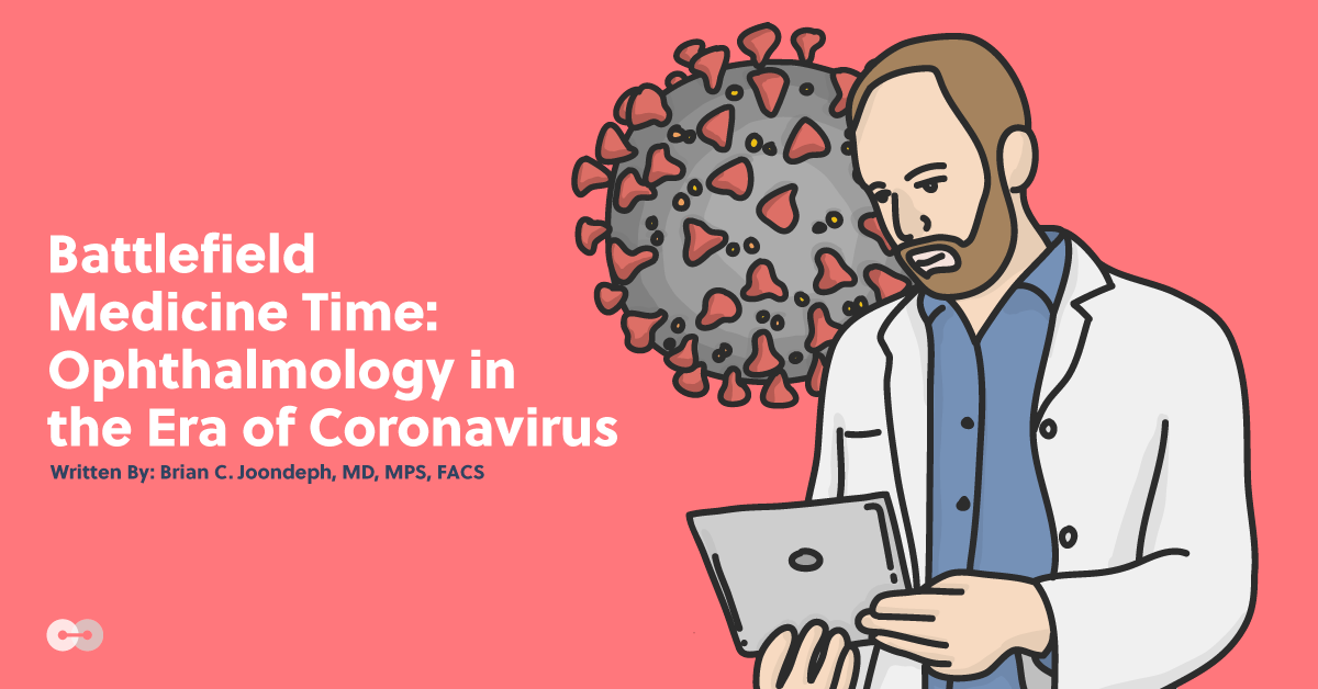 Battlefield Medicine Time: Ophthalmology in the Era of Coronavirus