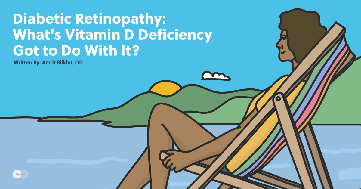 Diabetic Retinopathy: What's Vitamin D Deficiency Got to Do With It?