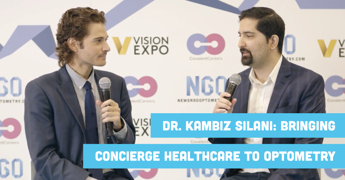 Dr. Kambiz Silani: Bringing Concierge Healthcare to Optometry