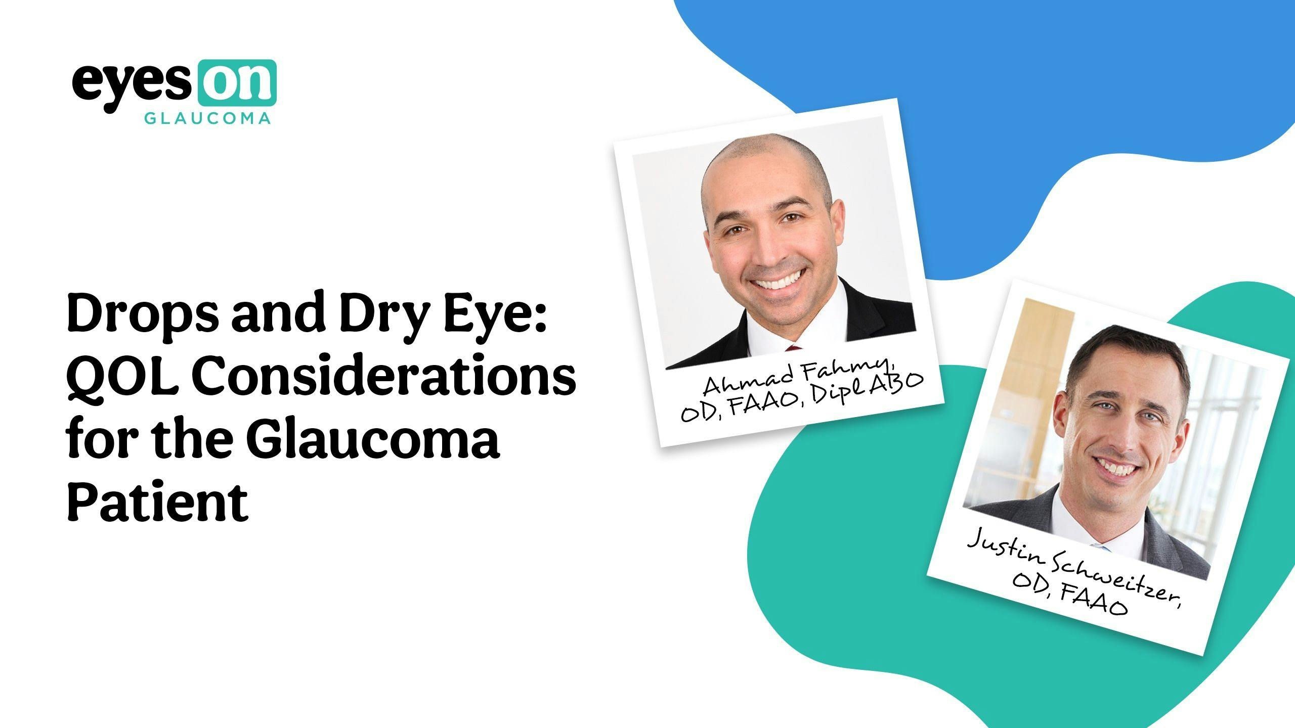 Drops and Dry Eye: QOL Considerations for the Glaucoma Patient