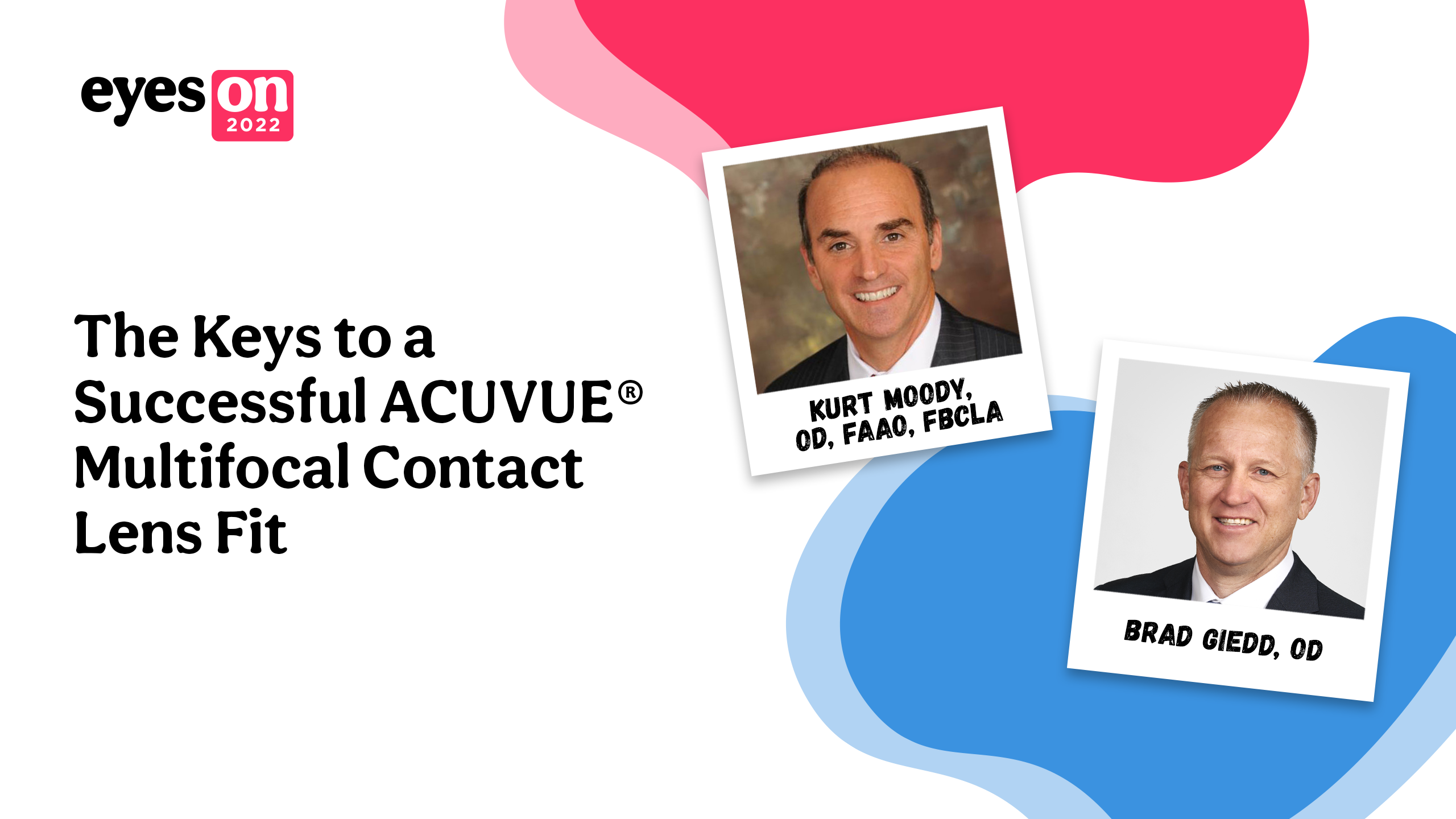 The Keys to a Successful ACUVUE® Multifocal Contact Lens Fit