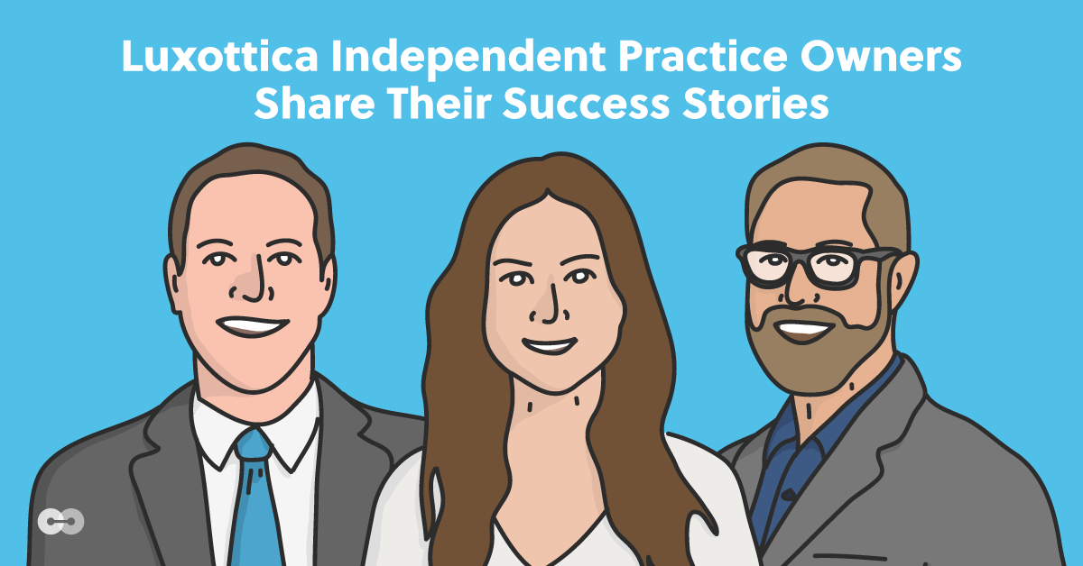 EssilorLuxottica Independent Practice Owners Share Their Success Stories