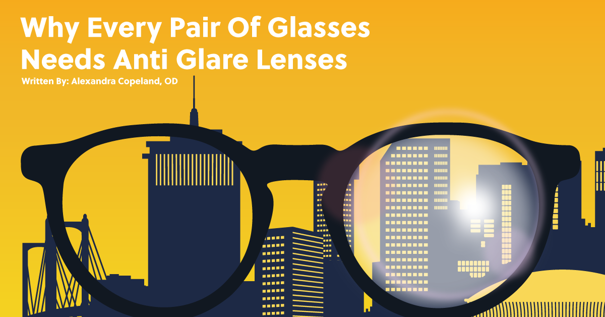 Why Every Pair Of Glasses Needs Anti-Glare Treatment