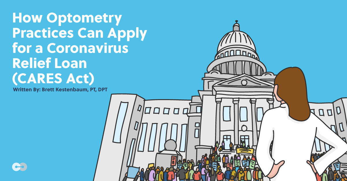 How Optometry Practices Can Apply for a Coronavirus Relief Loan (CARES Act)