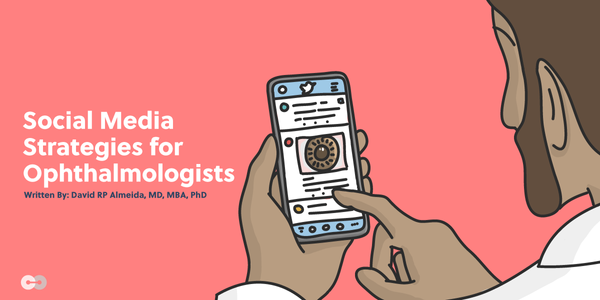 Social Media Strategies for Ophthalmologists