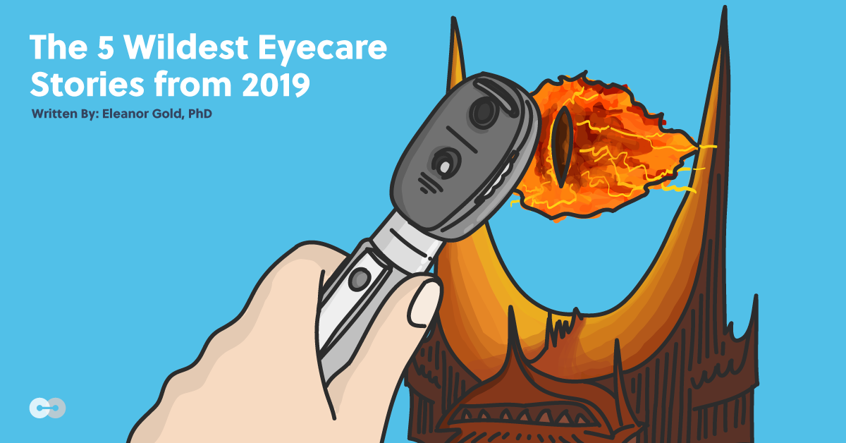 The 5 Wildest Eyecare Stories from 2019