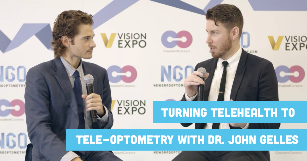 Turning Telehealth to Tele-optometry with Dr. John Gelles